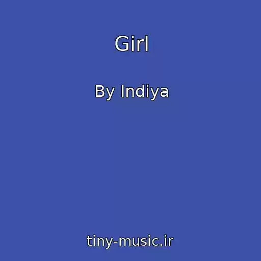 کاور آهنگ Girl از By Indiya