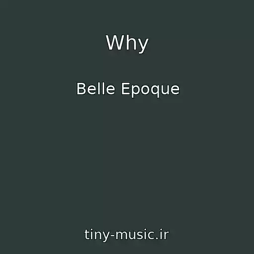کاور آهنگ Why از Belle Epoque