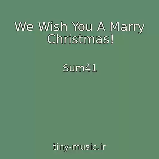 کاور آهنگ We Wish You A Marry Christmas! از Sum41