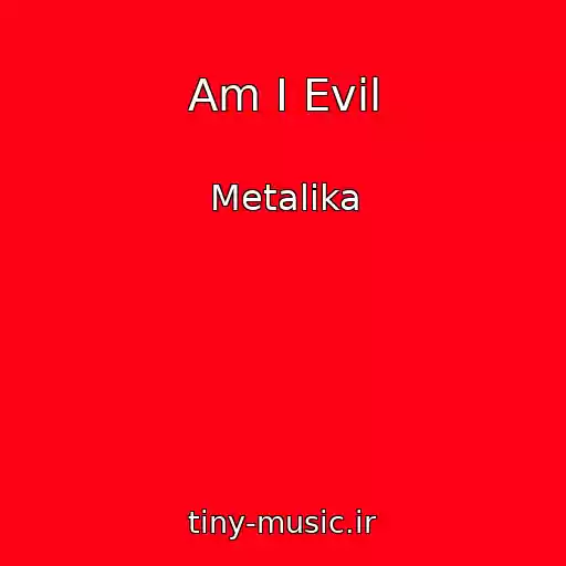 کاور آهنگ Am I Evil از Metalika