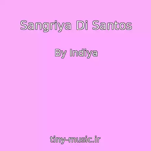 کاور آهنگ Sangriya Di Santos از By Indiya