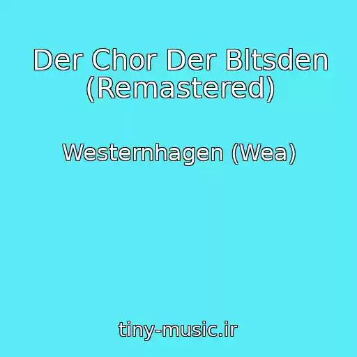 کاور آهنگ Der Chor Der Bltsden (Remastered) از Westernhagen (Wea)