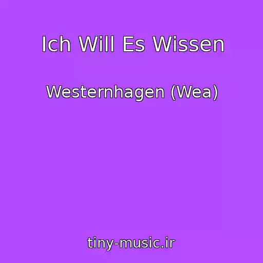 کاور آهنگ Ich Will Es Wissen از Westernhagen (Wea)