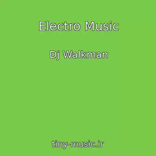 کاور آهنگ Electro Music از Dj Walkman