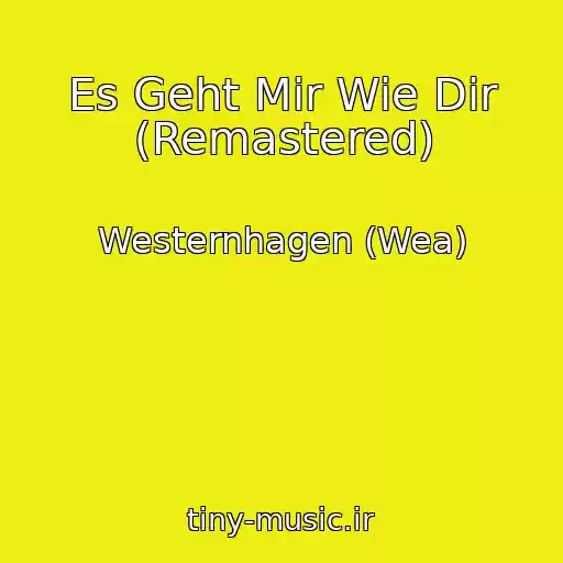 کاور آهنگ Es Geht Mir Wie Dir (Remastered) از Westernhagen (Wea)