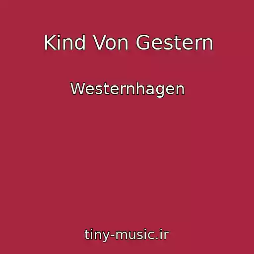 کاور آهنگ Kind Von Gestern از Westernhagen