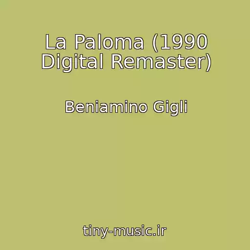 کاور آهنگ La Paloma (1990 Digital Remaster) از Beniamino Gigli