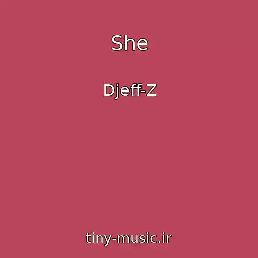 کاور آهنگ She از Djeff-Z