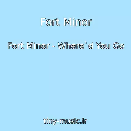 کاور آهنگ Fort Minor از Fort Minor - Where`d You Go