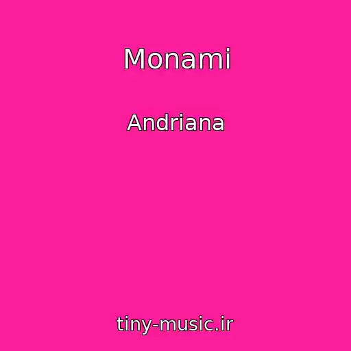 کاور آهنگ Monamі از Andrіana