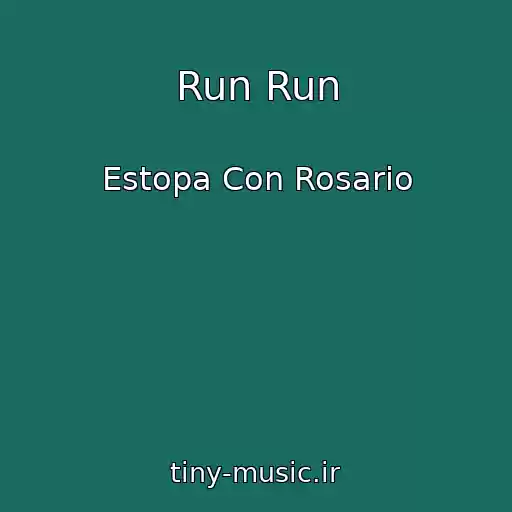 کاور آهنگ Run Run از Estopa Con Rosario