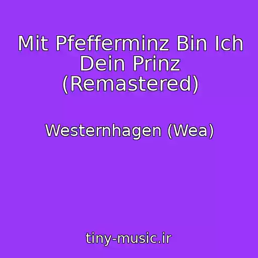 کاور آهنگ Mit Pfefferminz Bin Ich Dein Prinz (Remastered) از Westernhagen (Wea)