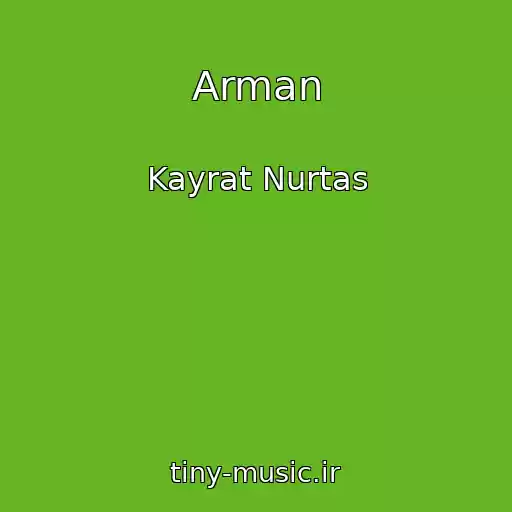کاور آهنگ Arman از Kayrat Nurtas