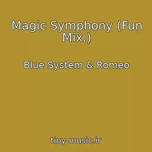 کاور آهنگ Magic Symphony (Fun Mix.) از Blue System & Romeo