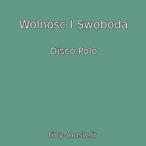 کاور آهنگ Wolnosc I Swoboda از Disco Polo