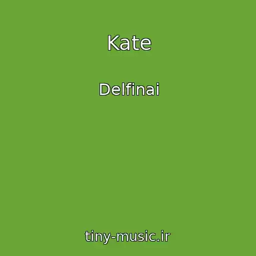 کاور آهنگ Kate از Delfinai