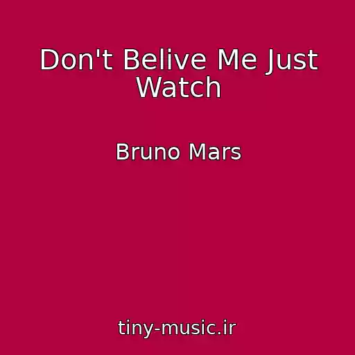 کاور آهنگ Don't Belive Me Just Watch از Bruno Mars
