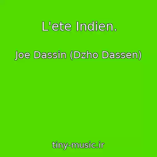 کاور آهنگ L'ete Indien. از Joe Dassin (Dzho Dassen)