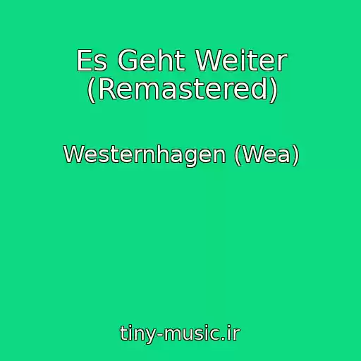 کاور آهنگ Es Geht Weiter (Remastered) از Westernhagen (Wea)