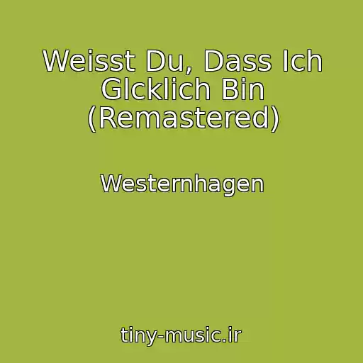 کاور آهنگ Weisst Du, Dass Ich Glcklich Bin (Remastered) از Westernhagen