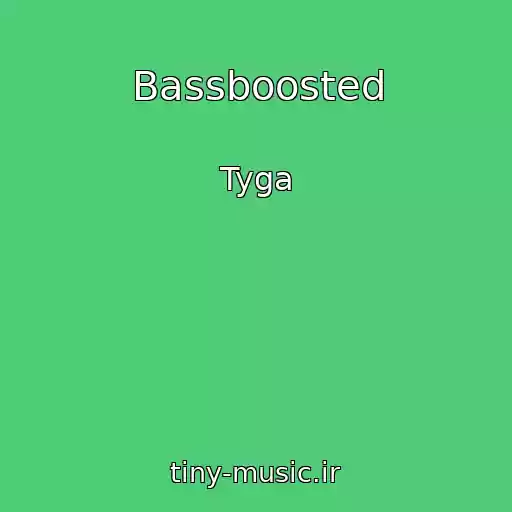 کاور آهنگ Bassboosted از Tyga