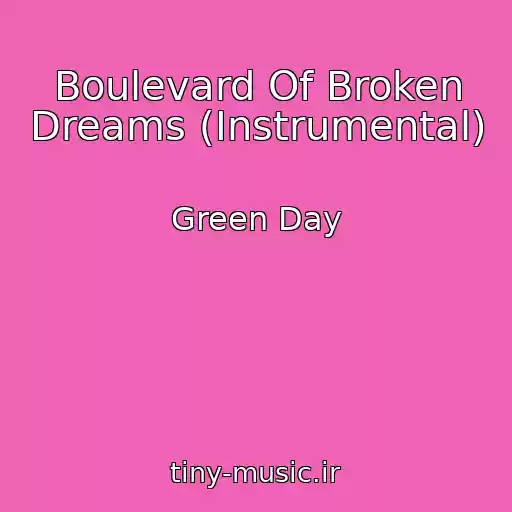 کاور آهنگ Boulevard Of Broken Dreams (Instrumental) از Green Day