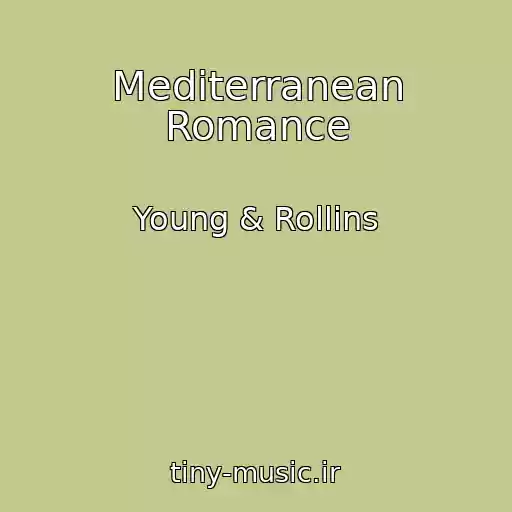 کاور آهنگ Mediterranean Romance از Young & Rollins