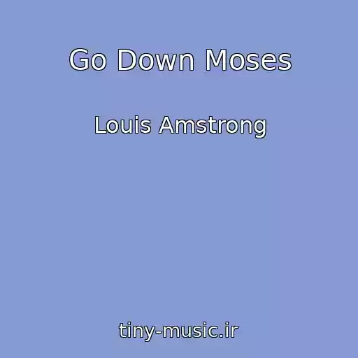 کاور آهنگ Go Down Moses از Louis Amstrong