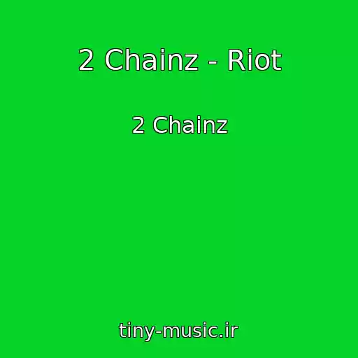 کاور آهنگ 2 Chainz - Riot از 2 Chainz