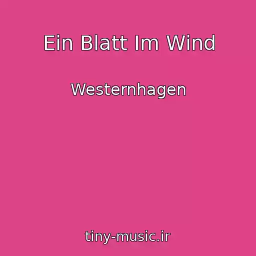 کاور آهنگ Ein Blatt Im Wind از Westernhagen