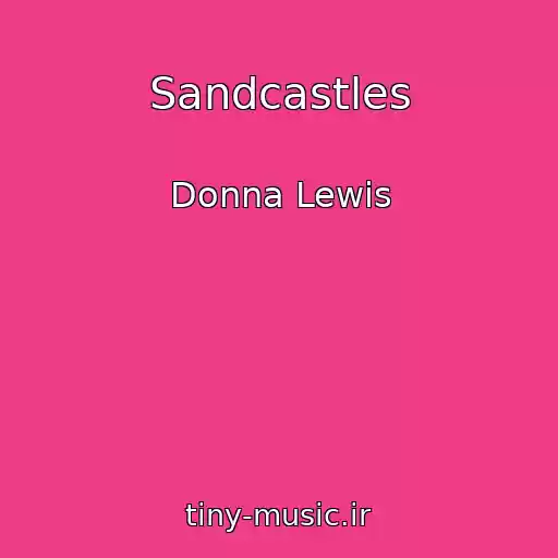 کاور آهنگ Sandcastles از Donna Lewis