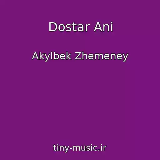کاور آهنگ Dostar Ani از Akylbek Zhemeney
