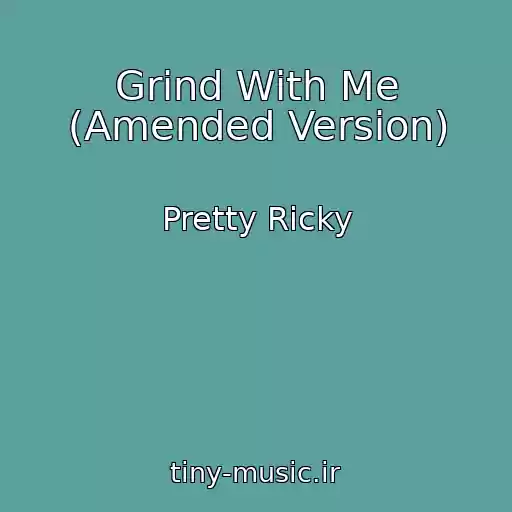 کاور آهنگ Grind With Me (Amended Version) از Pretty Ricky