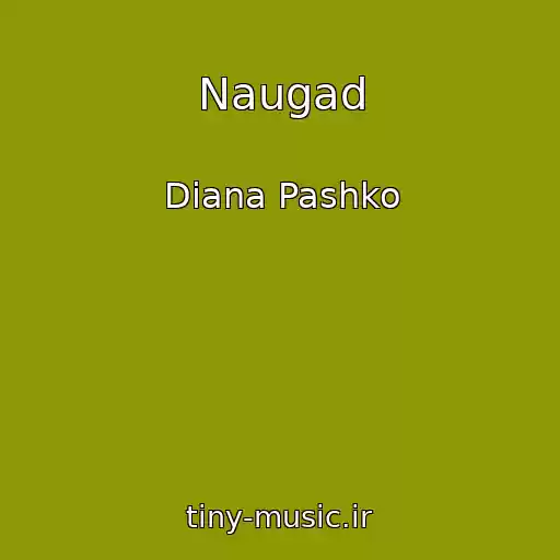 کاور آهنگ Naugad از Diana Pashko