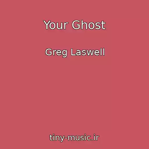 کاور آهنگ Your Ghost از Greg Laswell