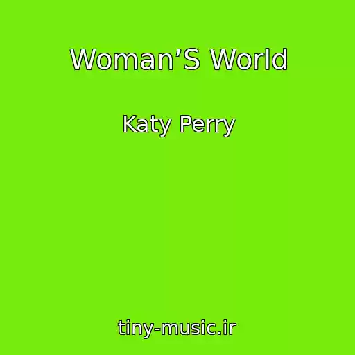 کاور آهنگ Woman’S World از Katy Perry