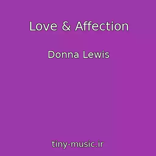 کاور آهنگ Love & Affection از Donna Lewis