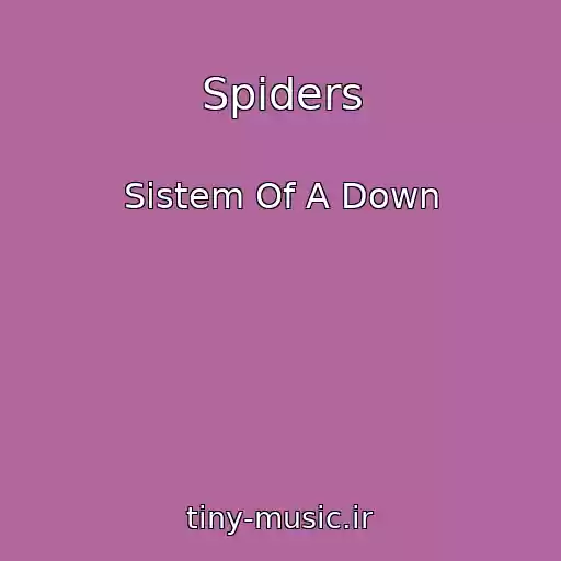 کاور آهنگ Spiders از Sistem Of A Down