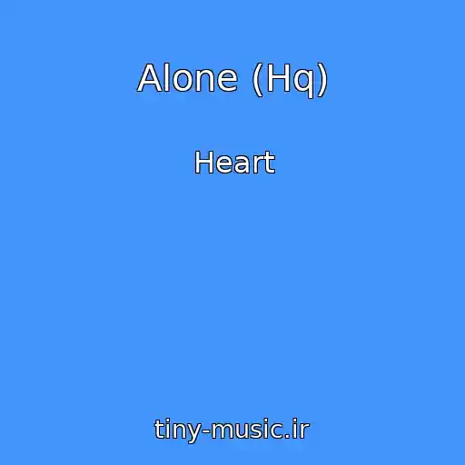 کاور آهنگ Alone (Hq) از Heart