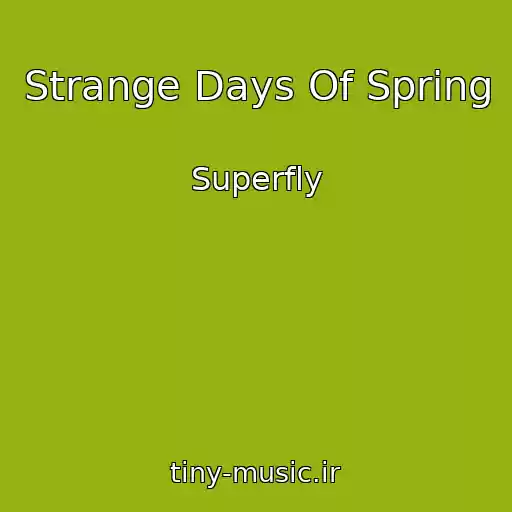 کاور آهنگ Strange Days Of Spring از Superfly