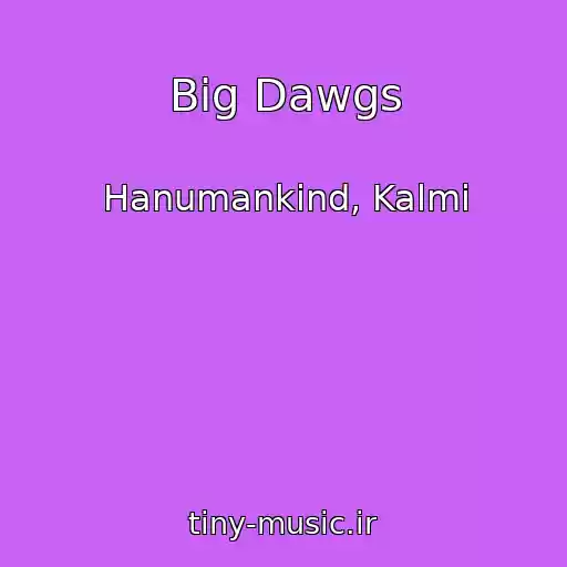 کاور آهنگ Big Dawgs از Hanumankind, Kalmi