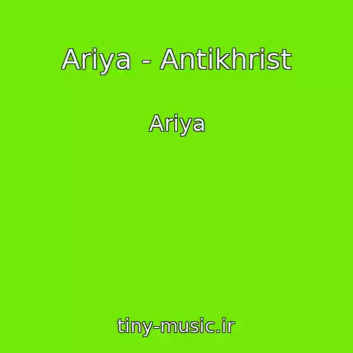 کاور آهنگ Ariya - Antikhrist از Ariya