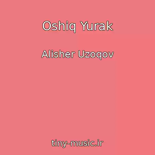 کاور آهنگ Oshiq Yurak از Alisher Uzoqov