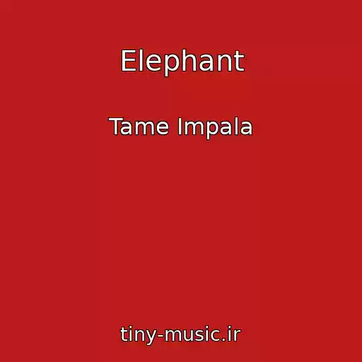 کاور آهنگ Elephant از Tame Impala