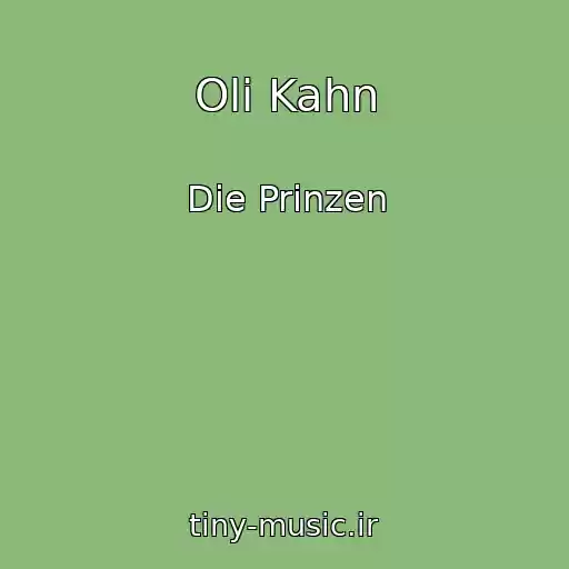 کاور آهنگ Oli Kahn از Die Prinzen