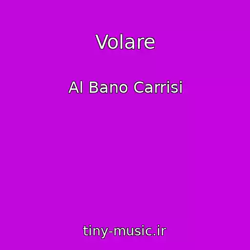 کاور آهنگ Volare از Al Bano Carrisi