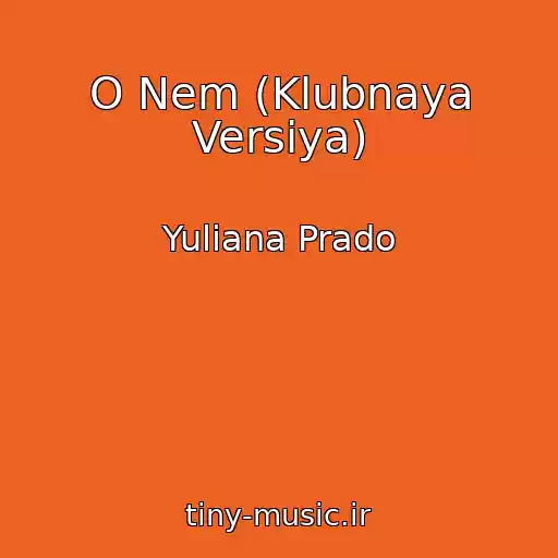 کاور آهنگ O Nem (Klubnaya Versiya) از Yuliana Prado
