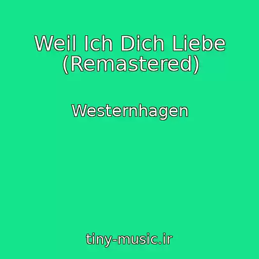کاور آهنگ Weil Ich Dich Liebe (Remastered) از Westernhagen