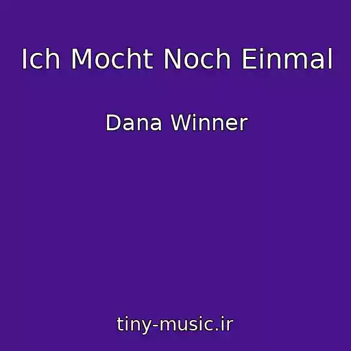 کاور آهنگ Ich Mocht Noch Einmal از Dana Winner