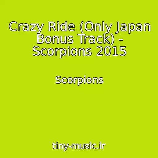 کاور آهنگ Crazy Ride (Only Japan Bonus Track) - Scorpions 2015 از Scorpions